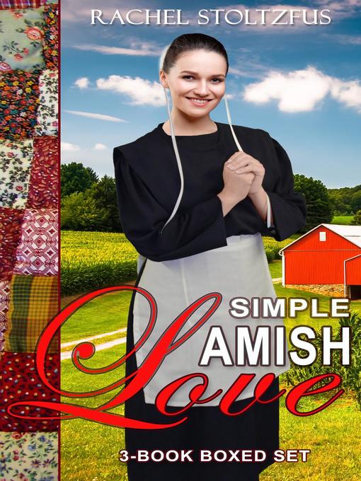 Title details for Simple Amish Love 3-Book Collection by Rachel Stoltzfus - Available